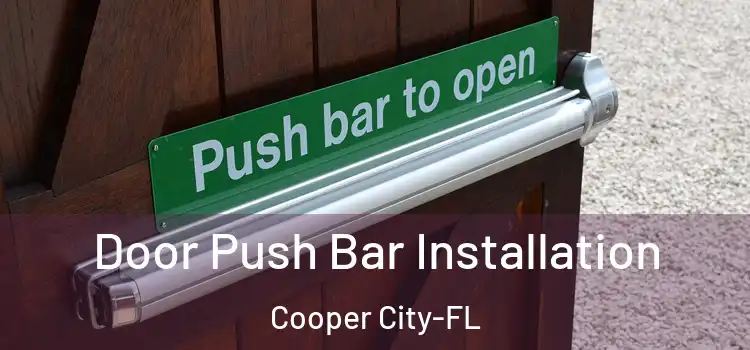  Door Push Bar Installation Cooper City-FL