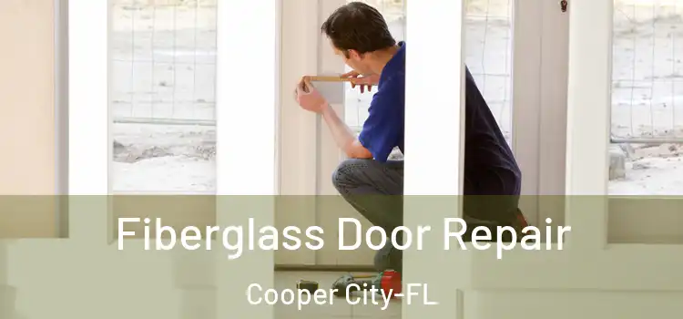  Fiberglass Door Repair Cooper City-FL